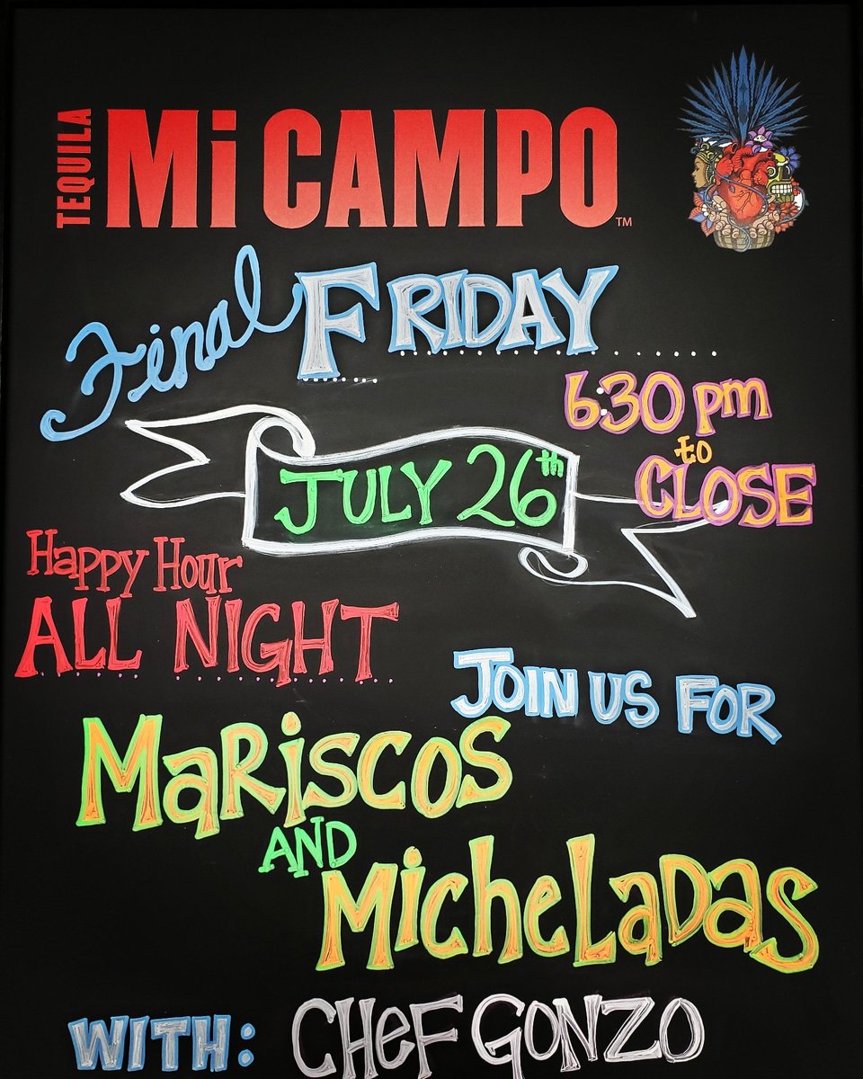 Final Friday JULY 26TH!!! Mariscos🐙 and Miches🍻 See you there💥🔥