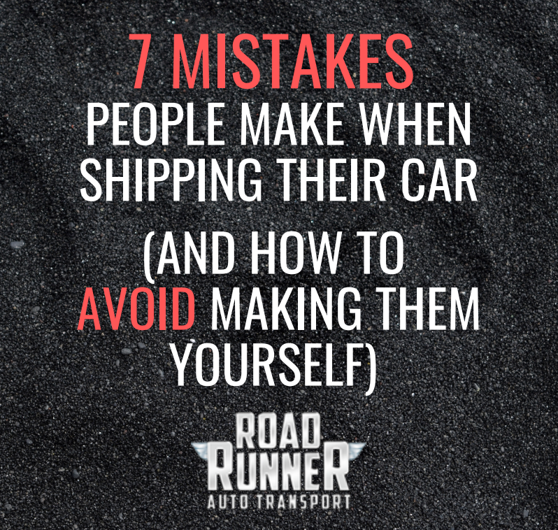 7 Mistakes People Make When Shipping Their Car (And How To Avoid Making Them Yourself) - roadrunnerautotransport.com/news/7-mistake…