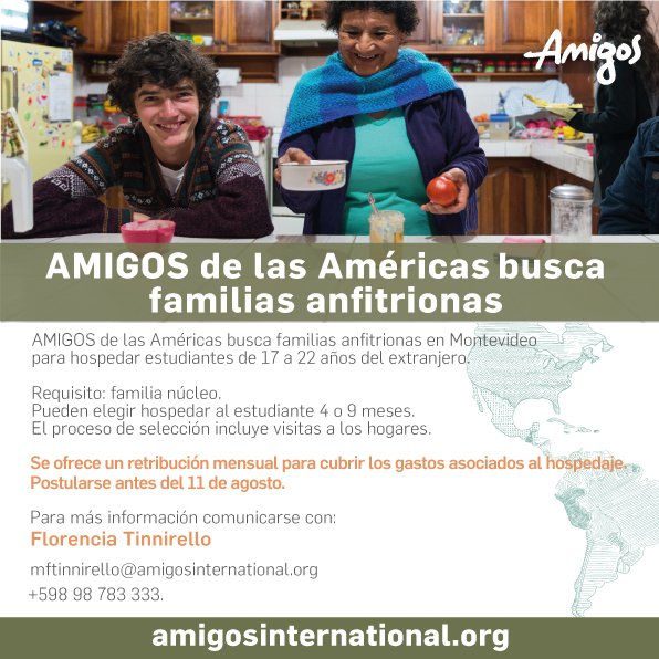 La ONG <a href="/AMIGOS_Americas/">Amigos de las Americas</a> busca familias anfitrionas en Montevideo que quieran recibir a un joven del programa Gap Year por 4 o 9 meses. Si te interesa la propuesta comunicate con Florencia Tinnirello: mftinnirello@amigosinternational.org - 098783333 
Info: desem.org.uy/gap-year/