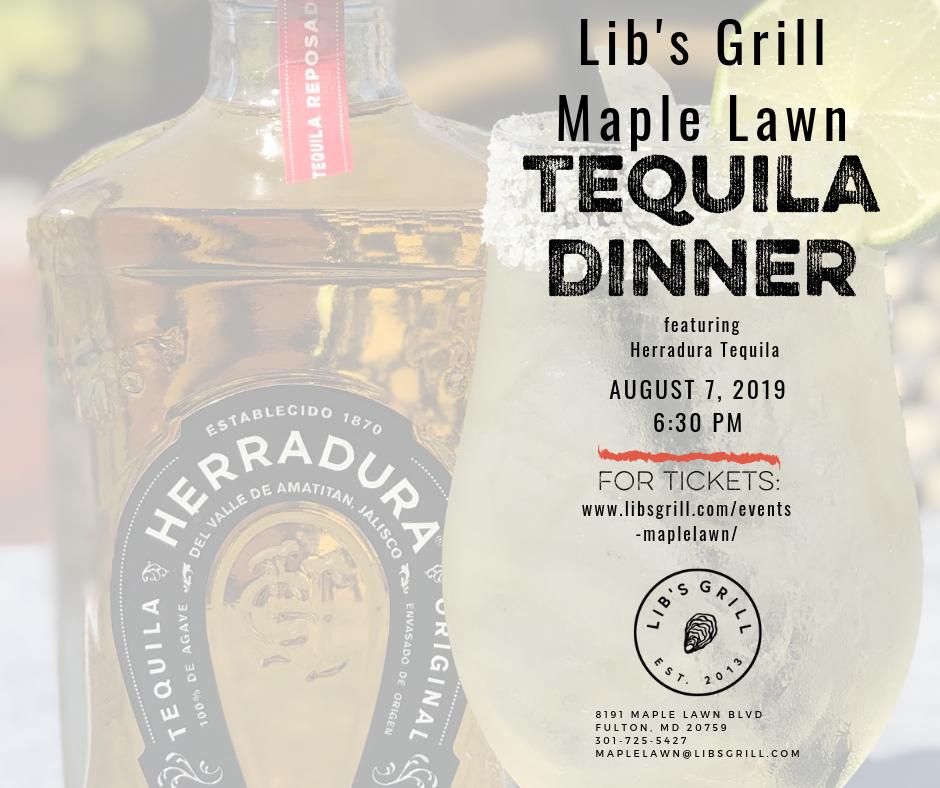 HOLA TEQUILA LOVERS! 
Lib's Grill of Maple Lawn is hosting a 5 course dinner on August 7th at 6.30 pm. Visit libsgrill.com/events-maplela… to reserve your spot!