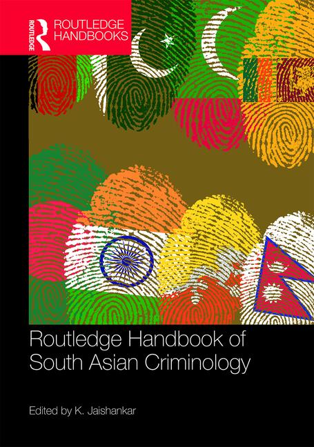 CJ_Editor's tweet photo. COMING SOON: Routledge Handbook of #SouthAsianCriminology, edited by Professor K. Jaishankar, with chapters by scholars from all 8 of the South Asian nations, as well as the US, UK, Australia & Belgium: https://t.co/KayKMJLGVu @CentrePublic @jaicriminology #SASCV https://t.co/PrpBPTVIsa