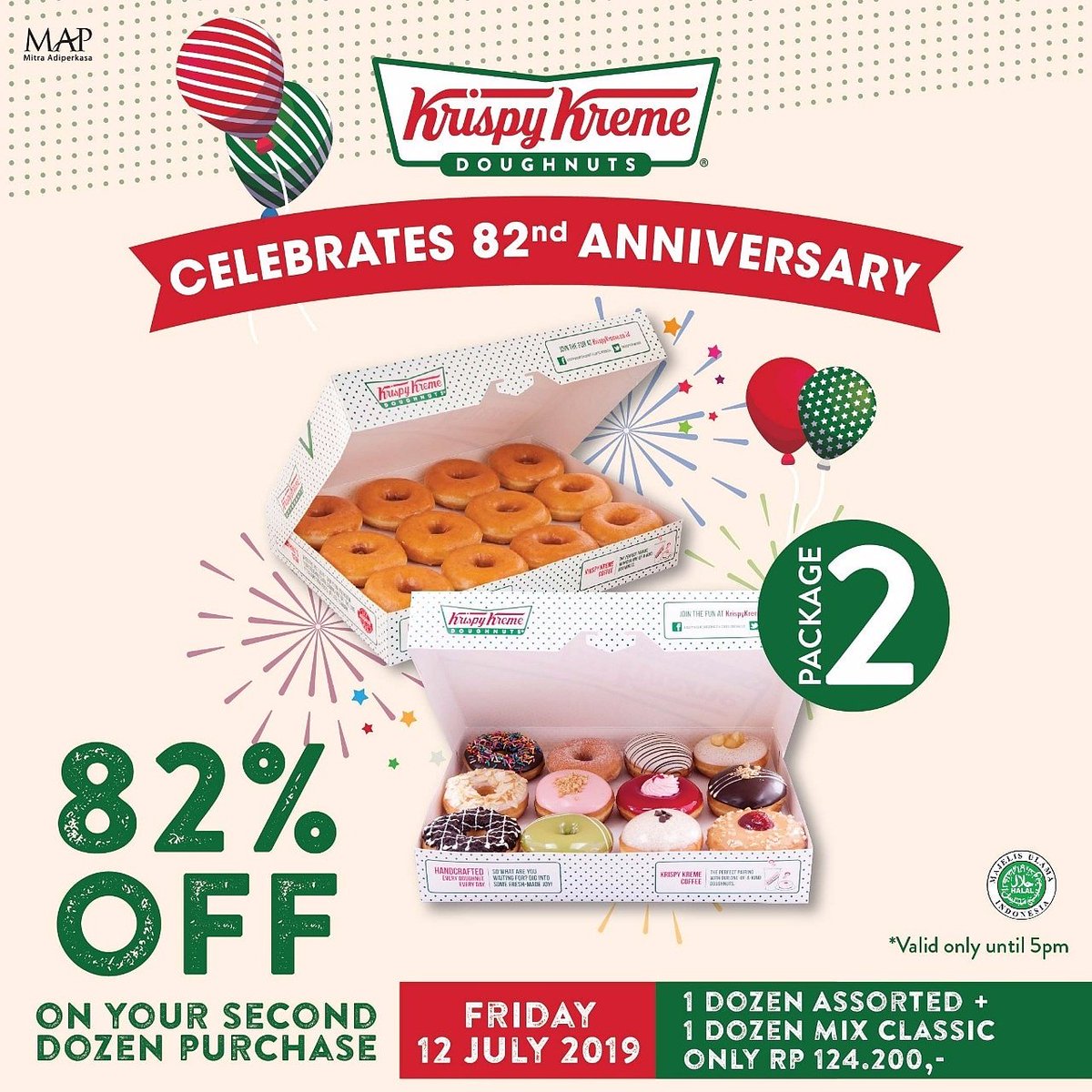 🎉🎆Krispy kreme 82nd Anniversary Celebrations!🎆🎉
Special promo 82% OFF of second dozen purchase 🍩 ONE DAY ONLY on 12 July 2019 until 5 pm 🍩 BE THERE to celebrate the JOY of Krispy Kreme!
*valid at all Krispy Kreme stores except airport T3 and Halim