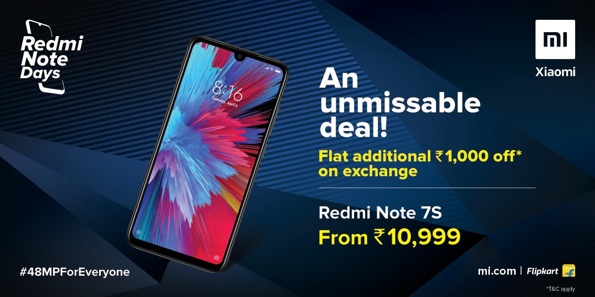 XiaomiIndia's tweet image. Brace yourselves, the Redmi Note Days are here! That means #48MPForEveryone.
Get your hands on the #RedmiNote7S at ₹10,999 from mi.com &amp;amp; @Flipkart. Additionally, get ₹1,000 extra off on regular exchange value.