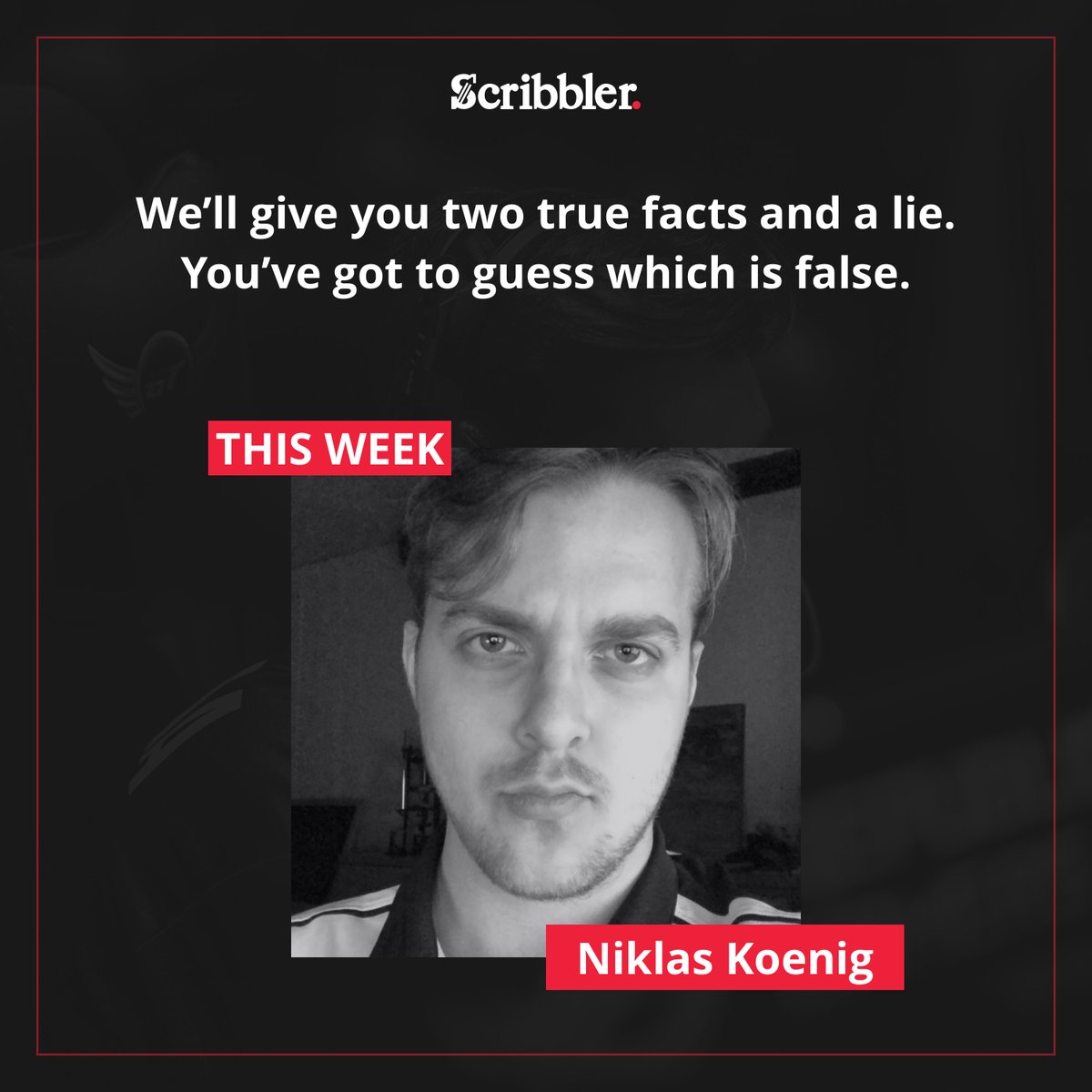 scribbler's tweet image. It's Wednesday again! Which means it's time for another #GuessTheLie! 😯

This week it's @nvltt aka Niklas! Can you guess what the lie is? 🤔