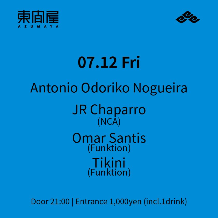 azumaya_shibuya's tweet photo. 07.12 Fri
Antonio Odoriko Nogueira
JR Chaparro (NCA)
Omar Santis (Funktion)
Tikini (Funktion)
Door21:00 / Entrance 1,000yen (incl.1drink)
#antonioodorikonogueira
#jrchaparro
#omarsantis
#tikini
#funktion
#azumaya_shibuya #東間屋
#techno #house #disco
#dj #bar #shibuya #tokyo https://t.co/8WC1VS3YoZ