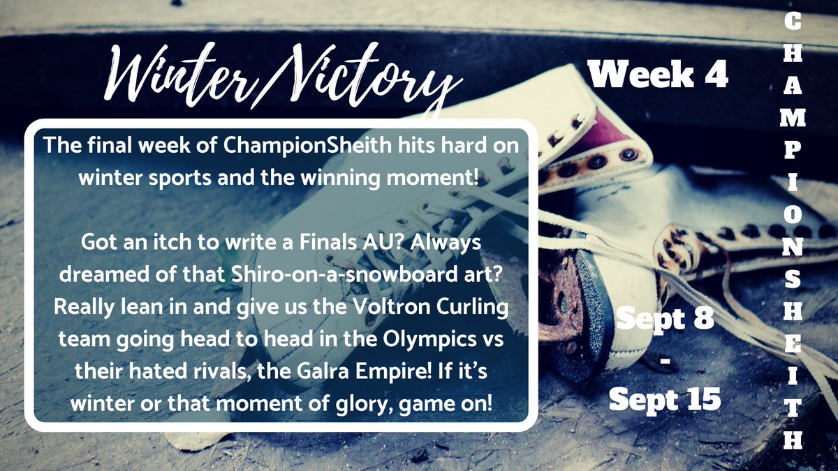championsheith's tweet photo. Week 4: Winter/Victory
September 8 - September 15 https://t.co/PnIppbFgXv