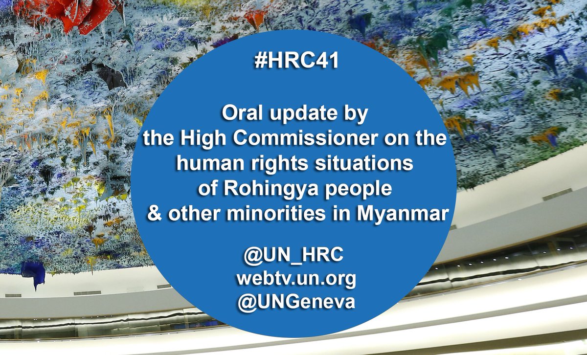 UN_HRC's tweet image. #HRC41 Day 13 - Coming up: Presentation of oral update by the HC ob the #humanrights situation of #Rohingya people and other #minorities in #Myanmar. Will be followed by interactive dialogue.  @UNGeneva Tune in: webtv.un.org