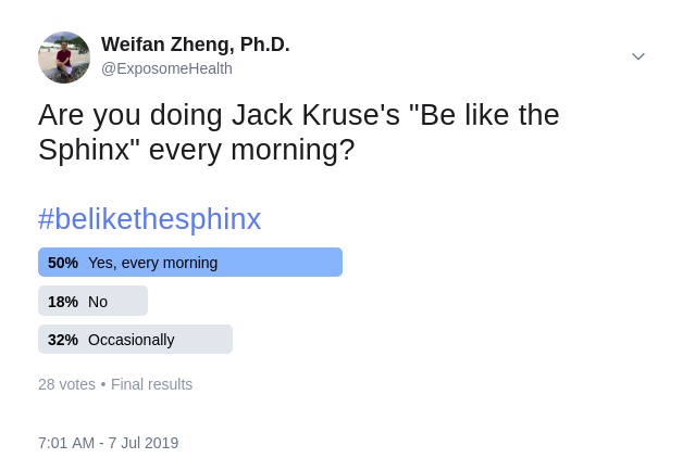 ExposomeHealth's tweet photo. #mitochondriac
The official result of a non-scientific poll is in:
82% of the people (28) who cared to answer the poll do some #BeLikeTheSphinx
50% do it daily
32% occasionally
18% don't
Sphinxters, way to go! @ResilientBobby @DrJackKruse https://t.co/KuQH5y0JIv