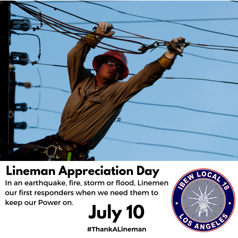 July 10 is Linemen Appreciation Day, a moment to celebrate the men and women who keep our country running and memorialize those who have been injured or killed doing their job. Thank You! We are grateful for your hard work. #ThankALineman #IBEWLocal18 #WePowerLA