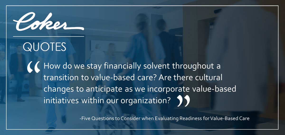 🗣️ #CokerQuotes <a href="/AlexKirkland_CG/">Alex Kirkland</a> and Kelly Raffel pose five questions to consider when evaluating readiness for value-based care. #DidYouKnowCoker has a defined framework that tackles these questions? Learn more about #ValuePathTM ➡️ ow.ly/yHz850uXoel