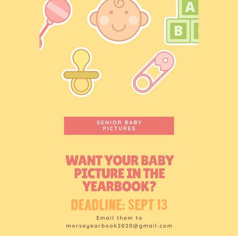 Send your baby pictures to morseyearbook2020@gmail.com by September 13! Please help publicize by liking and retweeting! 🧡💛
