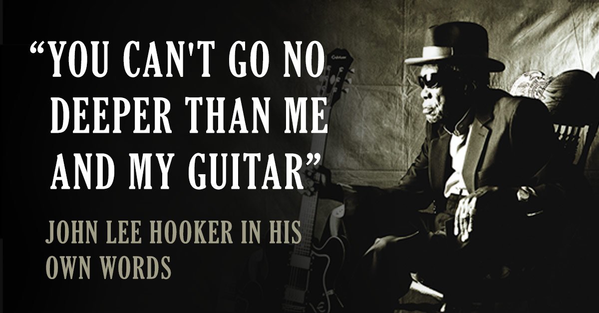 John Lee Hooker!