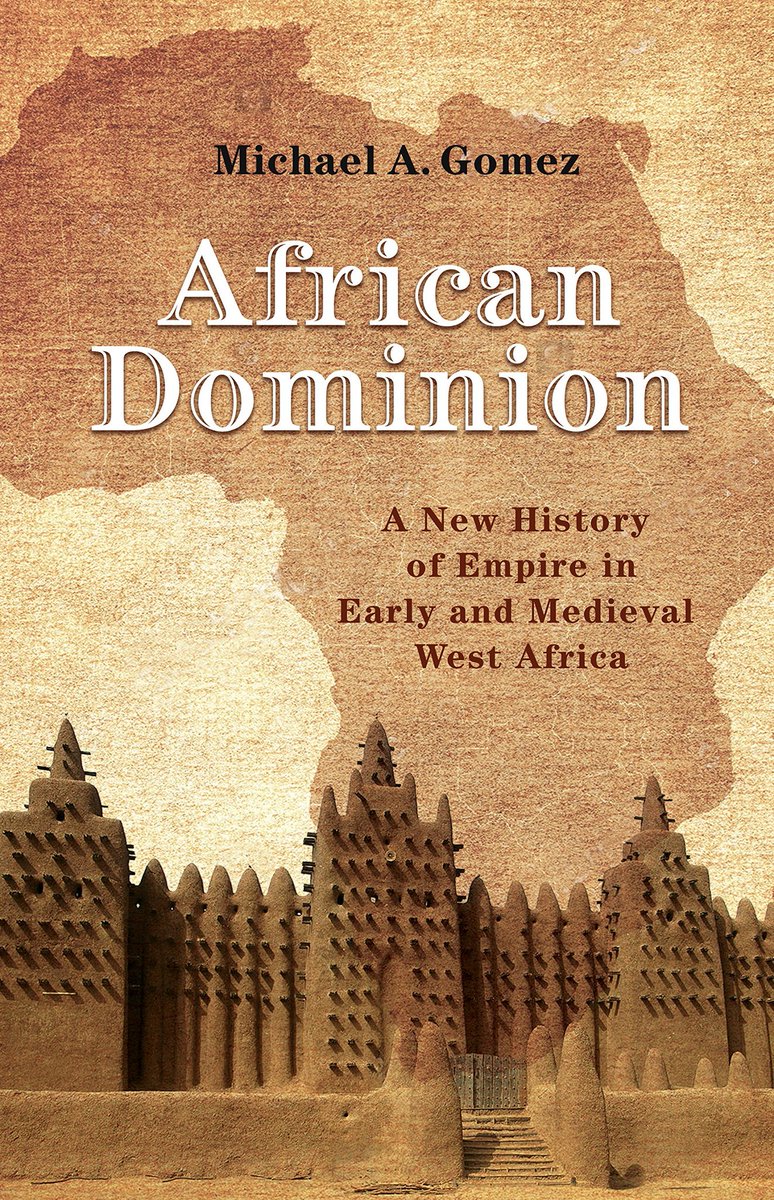 African Dominion: A New History of Empire in Early and Medieval West AfricaBy Professor Michael A. GomezA groundbreaking book that puts early and medieval West Africa on the map of global history.  #newbooks  #Africa
