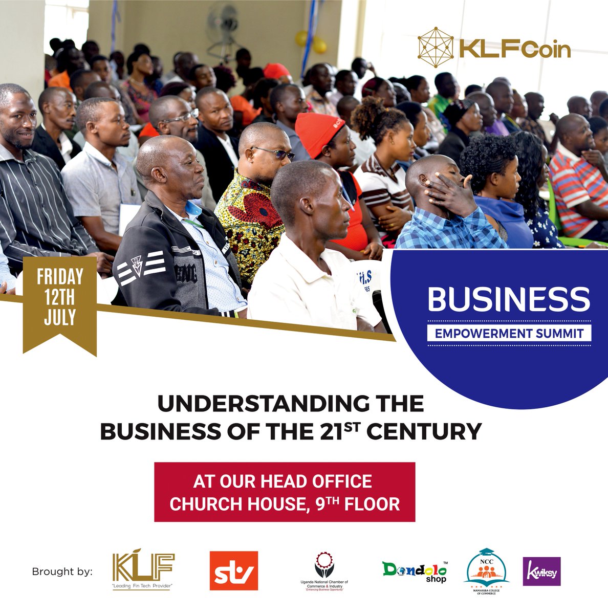 Dear world, the day is tomorrow Friday 12th July 2019.
We are having our 4th Edition of the #BusinessEmpowermentSummit at our Head Office at Church House, 9th Floor We welcome you all.🔥🔥🔥
#KLFCoin #GenuineCryptocurrency #Africa4iR #WeAreFamily
