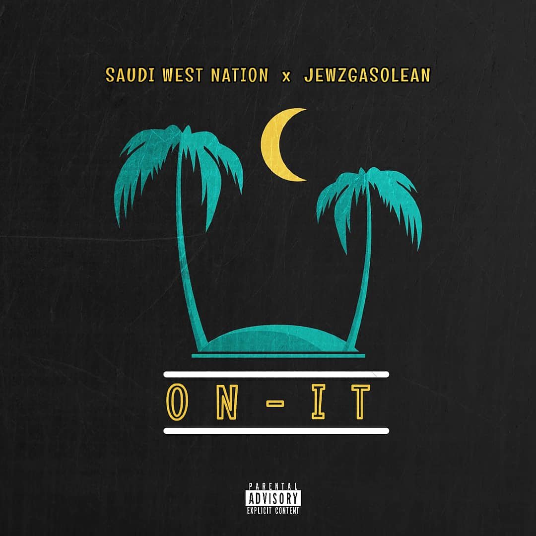 saudi_west's tweet photo. Tomorrow we releasing ON IT

Saudi West Nation x @JewzGasoLean https://t.co/DjZdMUhPt9