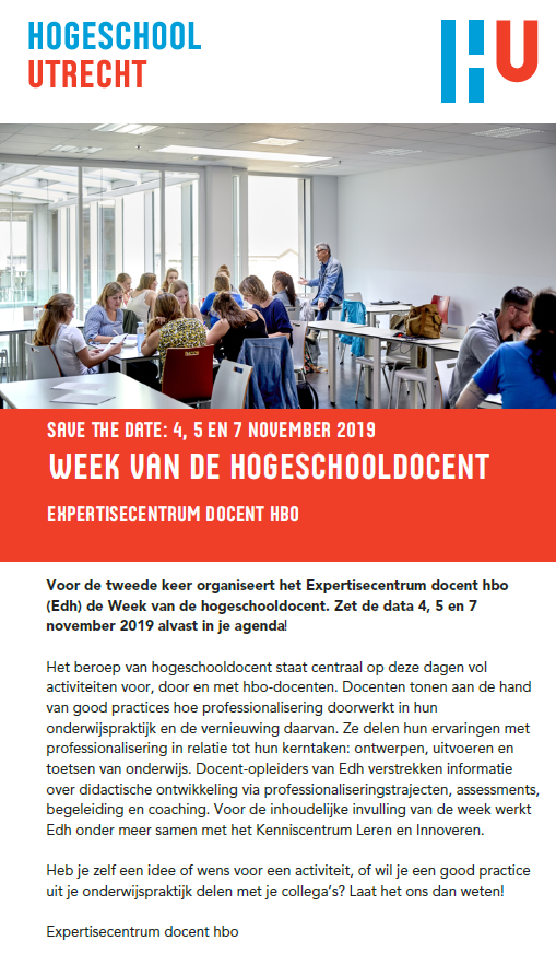 Om alvast te noteren: 4, 5 en 7 november 2019: De Week van de Hogeschooldocent bij @HU_Utrecht. Een week vol activiteiten op het gebied van hbo-didactiek en onderwijsinnovatie voor, door en met hbo-docenten(teams). Good practices binnen de HU kunnen zich melden via edh@hu.nl