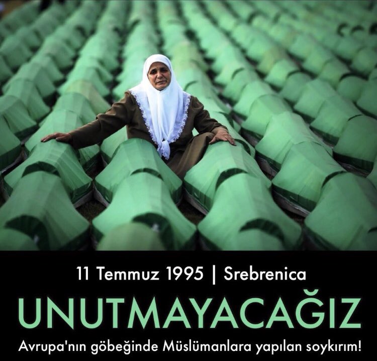 Dünyanın gözü önünde, Avrupa’nın göbeğinde sırf Müslüman oldukları için kendi Hristiyan soydaşları tarafından #Srebrenista ‘da şehit edilen 8372 Boşnak Kardeşimizi soykırımının 24. yılında rahmetle anıyoruz.