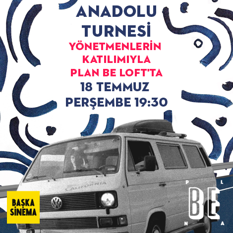 Baska_Sinema's tweet photo. Plan Be Loft'taki gösterimler, 18 Temmuz'da, yönetmenlerinin de bir sohbet için aramızda olacağı ANADOLU TURNESİ gösterimiyle başlıyor! #AnadoluTurnesi #BaşkaSinema https://t.co/bh78Iz3SJE