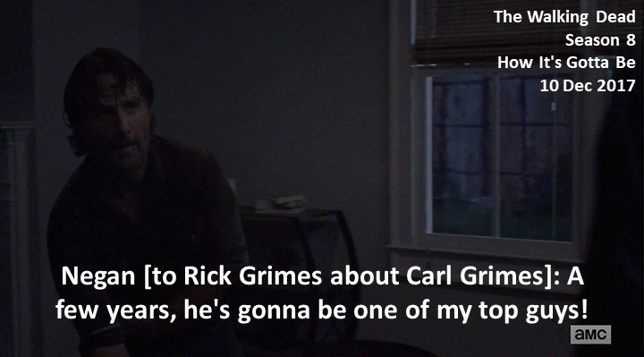 DoctorDoubleTap's tweet photo. #Negan [to Rick Grimes about Carl Grimes]: A few years, he's gonna be one of my top guys!

#TheWalkingDead
Season 8
#HowItsGottaBe
10 December 2017
Zombie Apocalypse
All Out War
The Sanctuary, Virginia
Team Saviors
Jeffrey Dean Morgan https://t.co/8qgeTamEYb