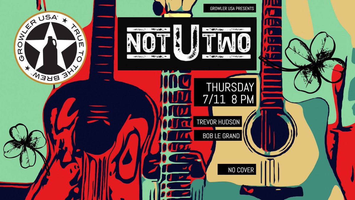 Not U Two, 8:00 PM at Growler USA! #almostfriday #summersshort #summerfun