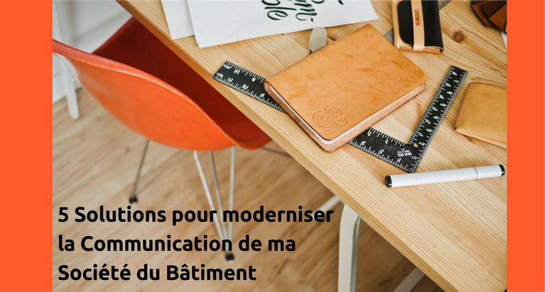 5 Solutions pour Moderniser la communication de ma société du bâtiment labonnebrique.fr/5-solutions-po… #batiment #communication