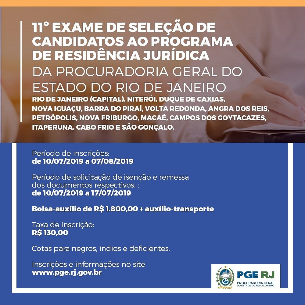 As inscrições para o 11° Exame de Seleção de Candidatos ao Programa de Residência Jurídica da PGE-RJ estão abertas até o dia 7 de agosto de 2019. Confira as informações no nosso site: bit.ly/30kCvFs