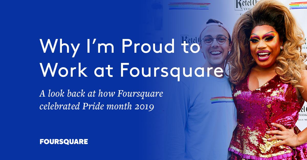 Why I'm Proud to Work at Foursquare