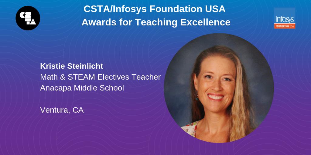 InfyFoundation's tweet photo. Kristie Steinlicht @anacapaSTEAM has presented locally and at the state level and has been awarded numerous grants for STEAM. Congratulations for being one of the @csteachersorg / Infosys Foundation USA Awards for Teaching Excellence winners. https://t.co/fc5lJP76N9 #CSTA2019 https://t.co/XXTqNgLQrr