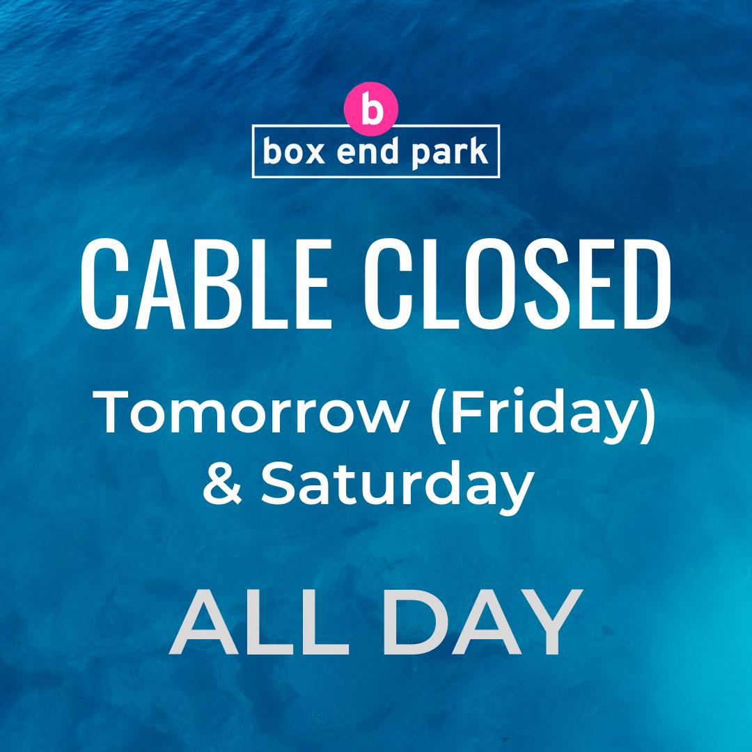 ❌ CABLE CLOSED ❌
Friday 12th &amp; Saturday 13th July - ALL DAY

We're closed for Cable Nationals tomorrow and Saturday! 🏆
