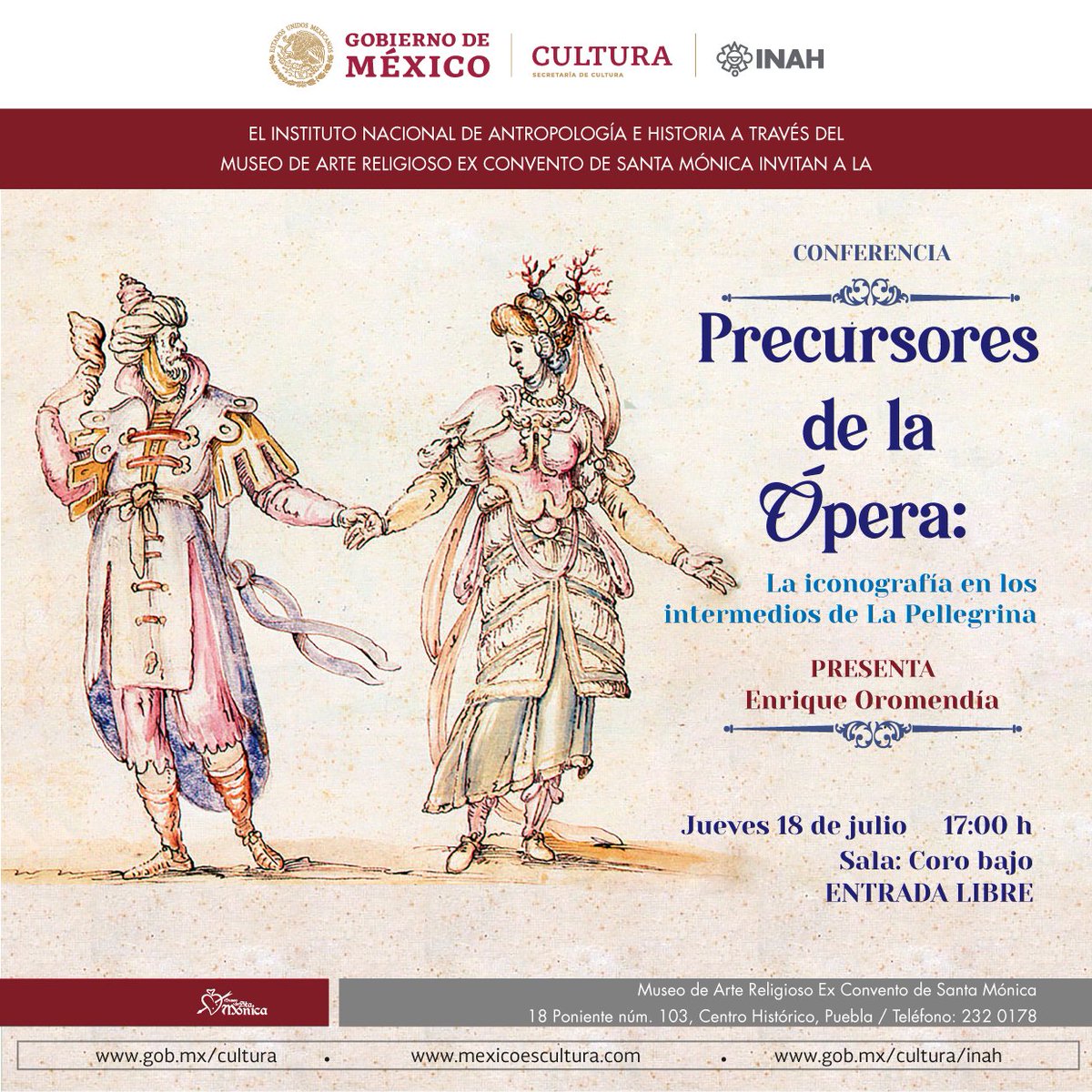 El Museo de Arte Religioso Ex Convento de Santa Mónica, extiende la siguiente invitación a la conferencia "Precursores de la ópera: La iconografía en los intermedios de La Pellegrina"