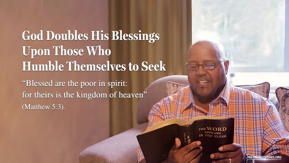churchAlmighty's tweet photo. God Doubles His Blessings Upon Those Who Humble Themselves to Seek
“Blessed are the poor in spirit: for theirs is the kingdom of heaven” (Matthew 5:3).
📖God's Words: https://t.co/c5dB4XZtCU

#GodsWord #Truth #blessed #faith #Christian #HolySpirit #blessings #Prayer #WorshipGod https://t.co/ex5mgb7jP5