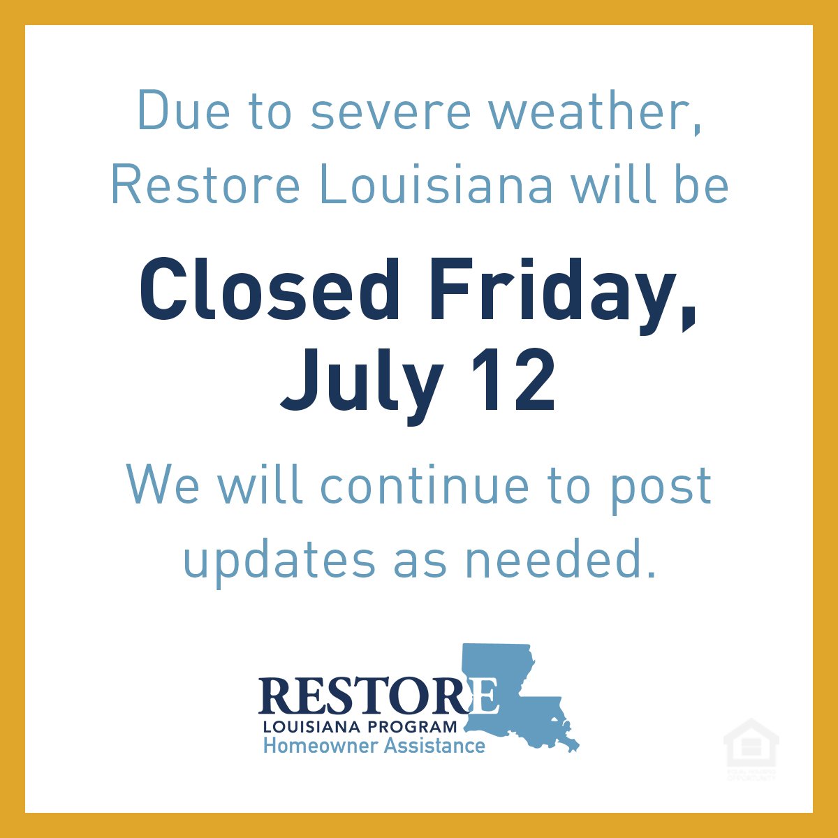 RestoreLA_gov's tweet photo. Restore Louisiana will be closed tomorrow, July 12, due to the threat of severe weather. We will continue to monitor the situation into next week, and any additional closures will be announced on our website at https://t.co/Ev3qNXClme and here on Twitter. https://t.co/lCsTPjwIrm
