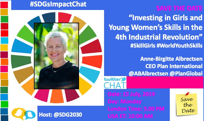 SDG2030's tweet photo. SAVE THE DATE 
“Investing in Girls and Young Women’s Skills in the 4th Industrial Revolution” #SkillGirls #WorldYouthSkills

#AnneBirgitteAlbrectsen @ABAlbrectsen 
CEO Plan International @PlanGlobal 
Host @SDG2030 

Date 15 July
Day Monday
London Time: 3.00 PM 
USA ET: 10:00 AM https://t.co/FzuMIb7Es9