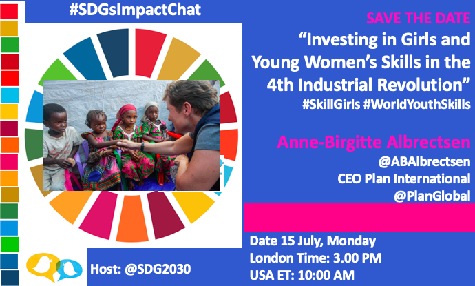 SDG2030's tweet photo. SAVE THE DATE 
Investing in Girls and Young Women’s Skills in 4th Industrial Revolution 
#SkillGirls #WorldYouthSkills

#AnneBirgitteAlbrectsen @ABAlbrectsen
CEO Plan International  @PlanGlobal
Host @SDG2030
 
Date 15 July
Day Monday
London Time: 3.00 PM 
USA ET: 10:00 AM
@biz https://t.co/BpRJf3MzU7