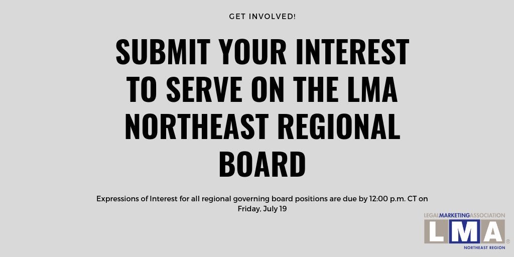 Get involved in the <a href="/LMANortheast/">LMA Northeast Region</a> Board of Directors! Our open board positions are: President-elect, Treasurer-elect &amp; 2 directors at large. Learn about the nomination &amp; application process: bit.ly/2KEC6Kc. Submissions due by 12pm CT on 7/19 #LMAmkt