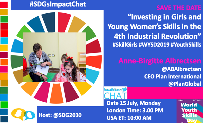 SDG2030's tweet photo. SAVE THE DATE 
Investing in Girls and Young Women’s Skills in 
4th Industrial Revolution 
#SkillGirls #WorldYouthSkills

#AnneBirgitteAlbrectsen @ABAlbrectsen
CEO Plan International  @PlanGlobal
Host @SDG2030
 
Date 15 July
Day Monday
London Time: 3.00 PM 
USA ET: 10:00 AM https://t.co/ifr5w0H3LS