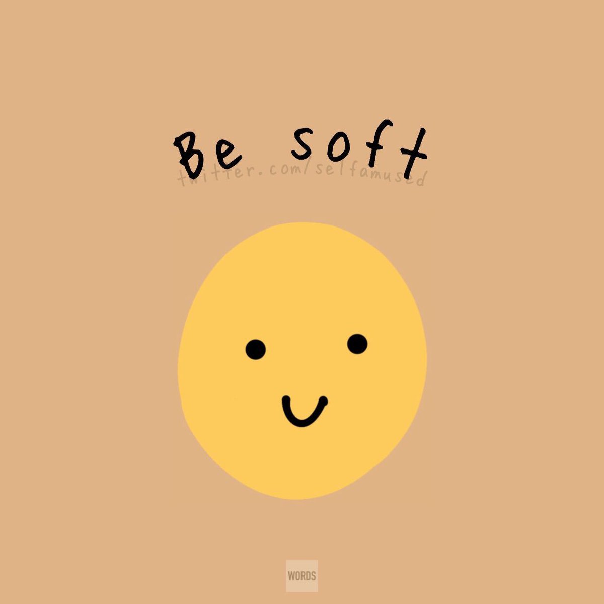 worknco's tweet photo. Be kind. Be soft. Be loving. https://t.co/WFc5G37n0e