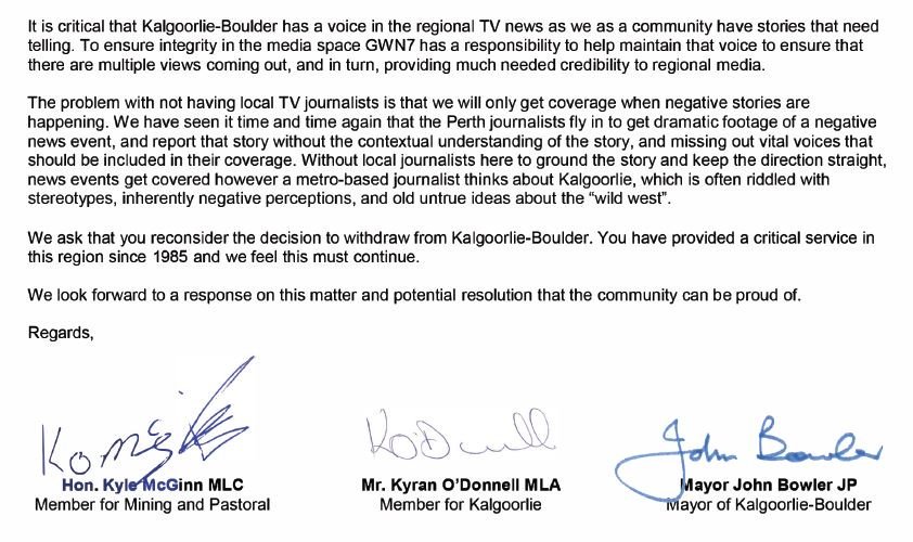 WA MPs and the Kalgoorlie mayor have written to GWN7 asking them to reinstate their local reporter.

"We have seen it time and time again that the Perth journalist fly in to get dramatic footage of a negative news event."