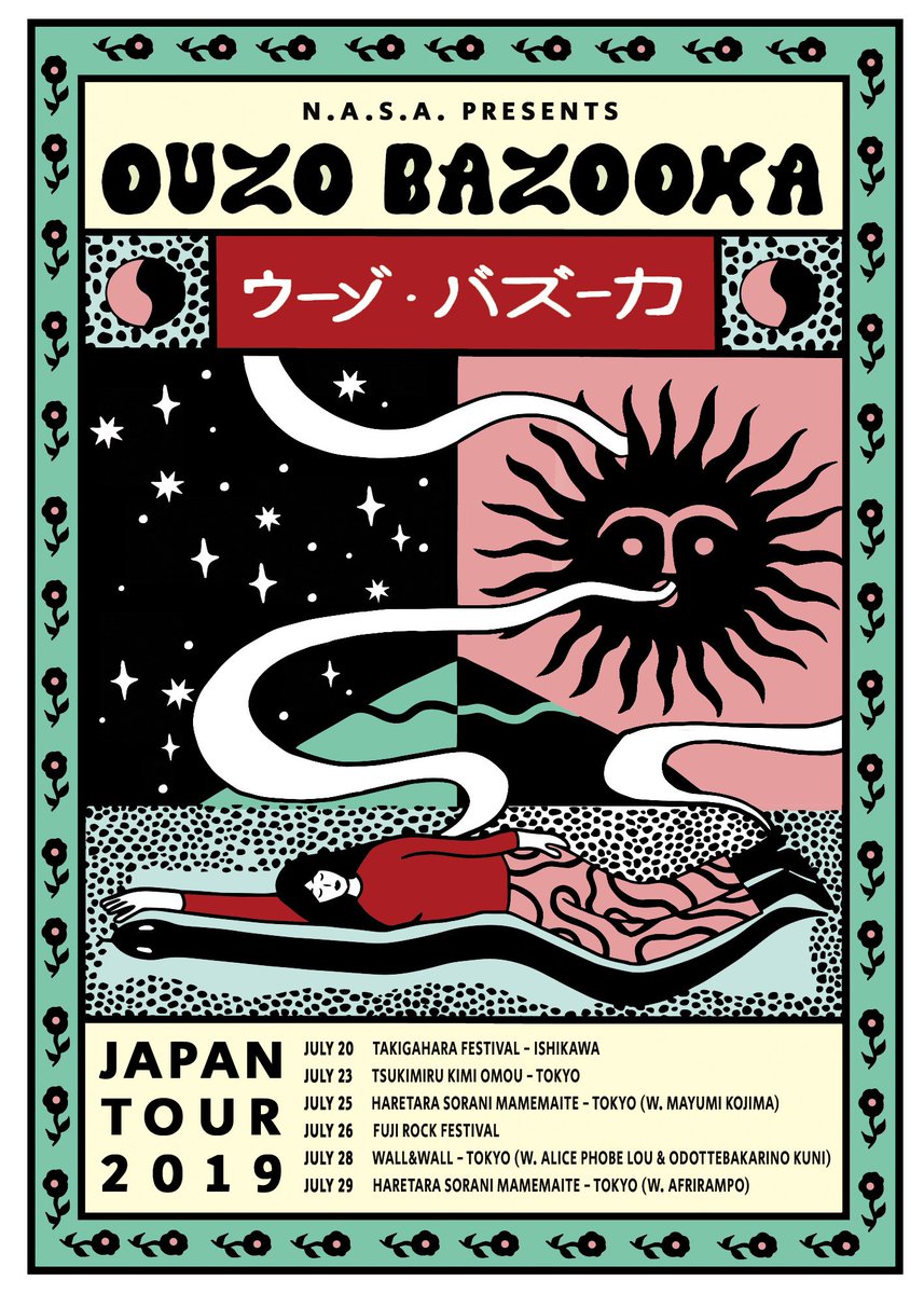 【OUZO BAZOOKA Japan Tour 2019 】<a href="/Ouzo_Bazooka/">Ouzo Bazooka</a> 
Coming soon! 
7.20(sat) Takigahara Festival (石川県）
7.23(tue) 青山 月見ル君想フ 
7.25(thu) 代官山 晴れたら空に豆まいて
7.26(fri) Fuji Rock festival 2019 ＠ Cafe de Paris
7.28(sun) 表参道 WALL &amp; WALL
7.29(mon）晴れたら空に豆まいて