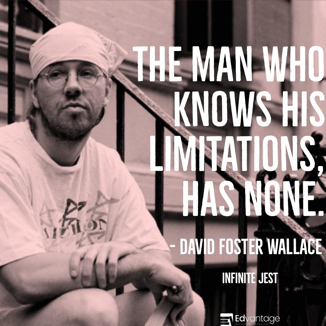 Edvantagepk's tweet photo. The man who knows his limitations, has none.

-  David Foster Wallace 

Infinite Jest

#infinitejest #davidfoster #davidfosterwallace #davidfosterwallacequote #dfw #dfwquotes #quotestoliveby #quotesdaily #quotes #quotesaboutlife #wisdom #philosophy #lifequotes #life #dailyquotes https://t.co/WzvQSMutep