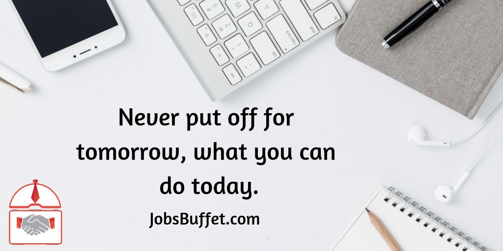 JobsBuffetBBSR's tweet photo. Never put off for tomorrow, what you can do today. 

https://t.co/3KHGV8F58b 

#StartupIndia #startupfest2019 #startups #jobseekers #jobsearch #ThursdayThoughts #India #jobsbuffet https://t.co/kV1cwRNz3L