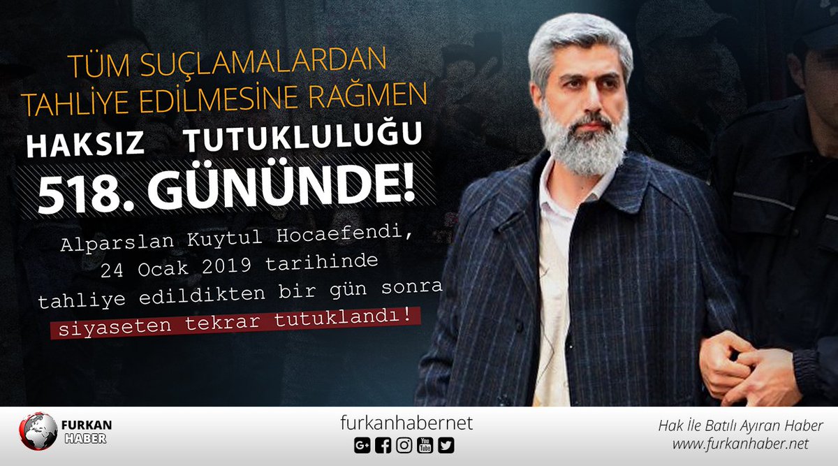 furkanhabernet's tweet photo. Tüm suçlamalardan tahliye edilmesine rağmen haksız tutukluluğu 518. gününde!

Alparslan Kuytul Hocaefendinin, 3 gün süren mahkeme sonucunda tahliye edilip daha sonra siyaseten tekrar tutuklanmasını şiddetle kınıyoruz! https://t.co/dAHCL2EzvD