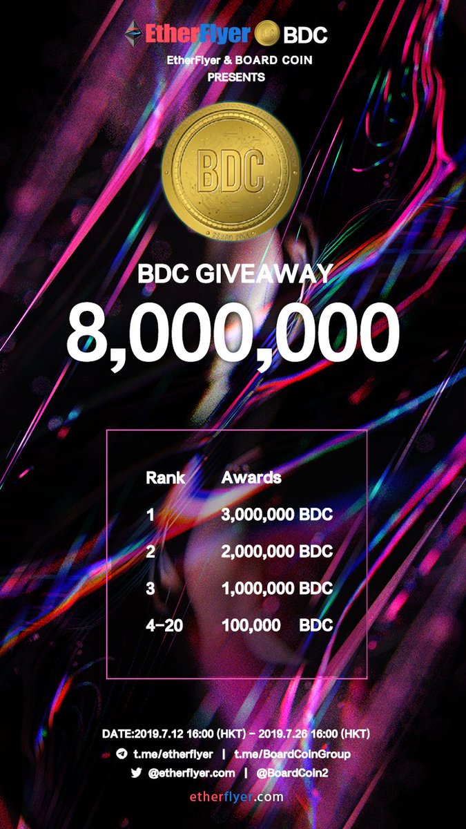 8,000,000 BDC Token Giveaway for Holding Competition!  <a href="/BoardCoin2/">BoardCoin</a> <a href="/SuRaTech1/">SuRa Tech</a>  
From 2019.7.12 16:00 (HKT) - 2019.7.26 16:00 (HKT)  
Rank link:
etherflyer.com/activity/trade…
Follow all activities:
etherflyer.com/airdrop.html