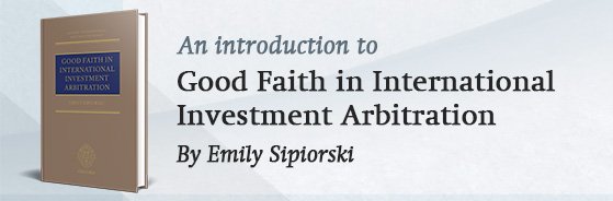 Dr Emily Sipiorski, author of 'Good Faith in International Investment Arbitration', will be speaking at the 4th Biennial Conference of the <a href="/af_ieln/">AfIELN_SIEL</a> in Nairobi next week. Read the first chapter of her book here: bit.ly/2l6AX2A #AfIELN