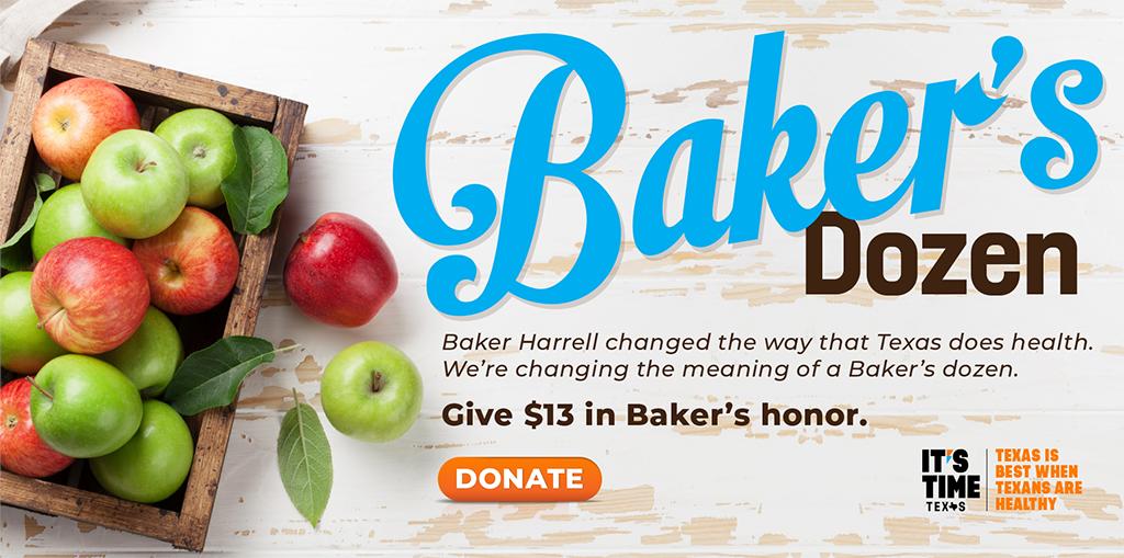 HealthierTX's tweet photo. Baker Harrell changed the landscape of health in Texas. So we’re changing what #BakersDozen means. Celebrate @itstimefounder’s legacy by making a $13 donation and become a part of Baker’s Dozen today: https://t.co/DHfaVaBISq https://t.co/tC2X7qQjrS