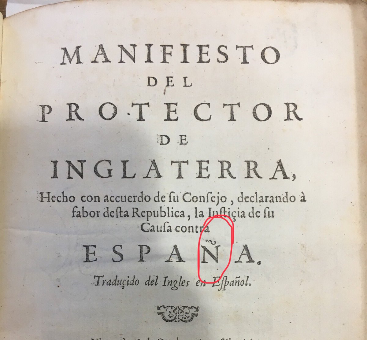 Marlena Petra Cromwell Ordered A Spanish Language Pamphlet Published As Part Of His Propaganda Mill Little Did He Know His Printers Didn T Have The N Letter And Would Need To Put