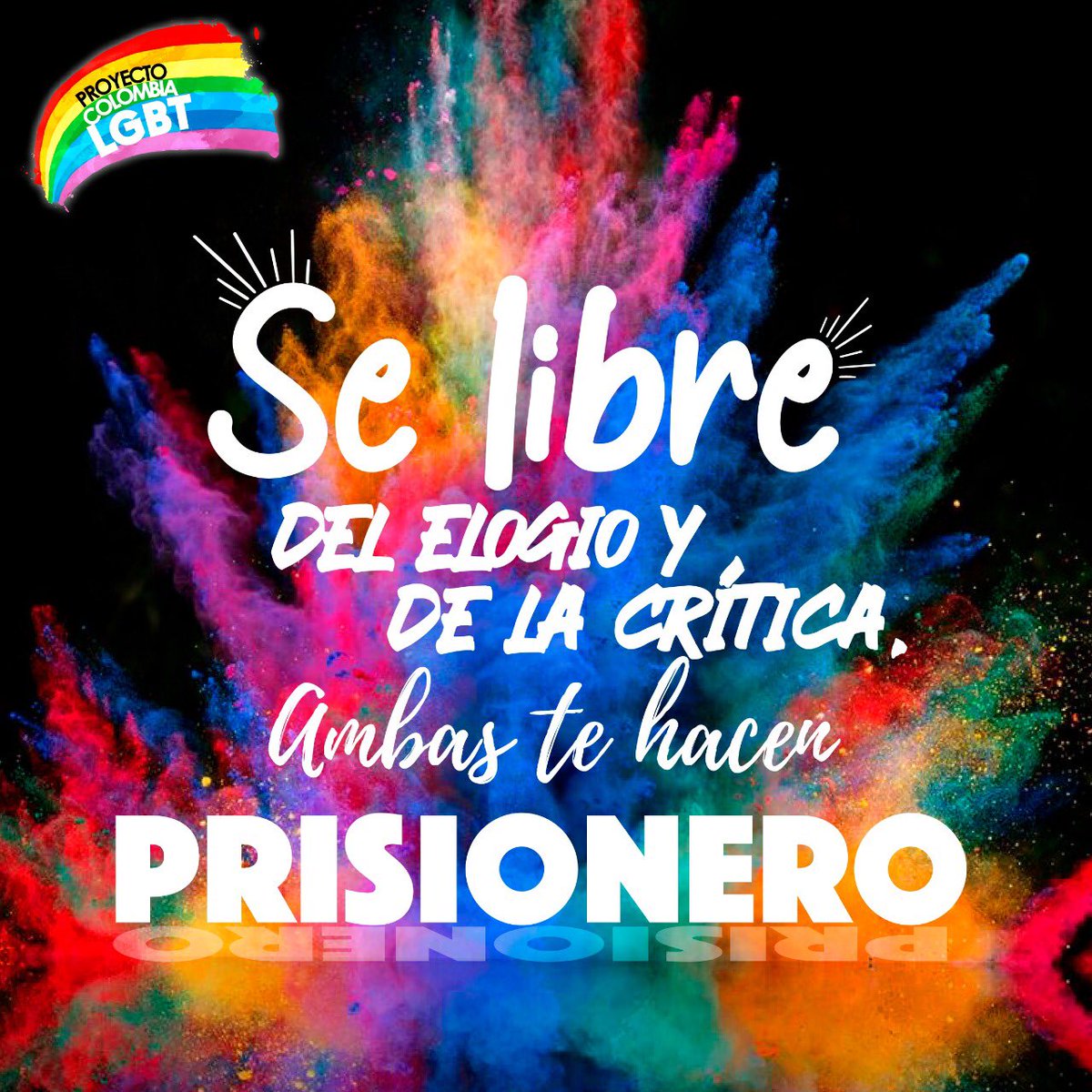 Que el elogio y la crítica no te hagan prisionero, libérate de todo aquello que no te permite ser feliz! #SerFelizIsFree #SerFelizIsFree4All #Gay #LGBT #Orgullo #Pride #Happy #Happines <a href="/SerFelizIsFree1/">Ser Feliz Is Free International Foundation</a>