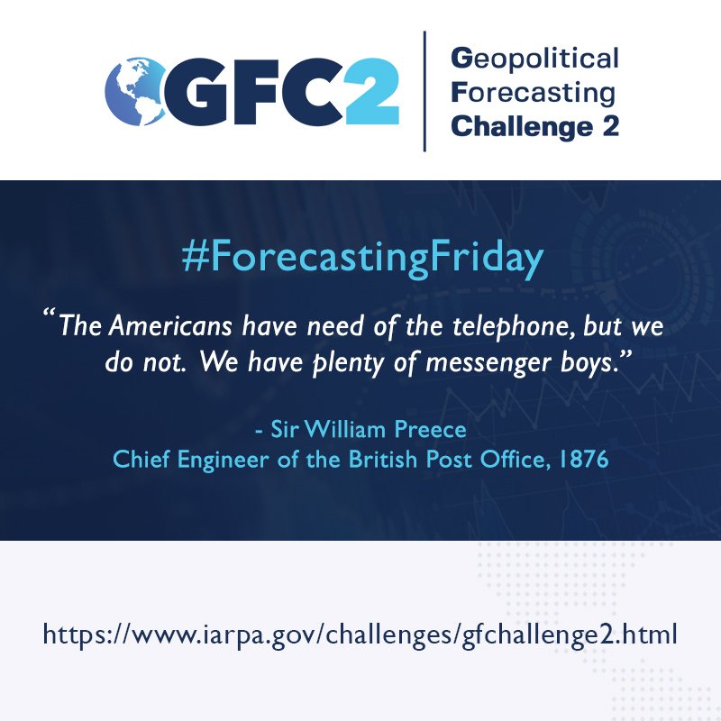 IARPAnews's tweet photo. Hurray, it's #ForecastingFriday! Considering you're likely reading this on Twitter's app, it's easy to see that Sir William Preece's prediction did not age well. Can you do better? https://t.co/uWjtb1BryH #IARPAGFchallenge2 #datascience #geopolitics https://t.co/wg9HgTW6Vk
