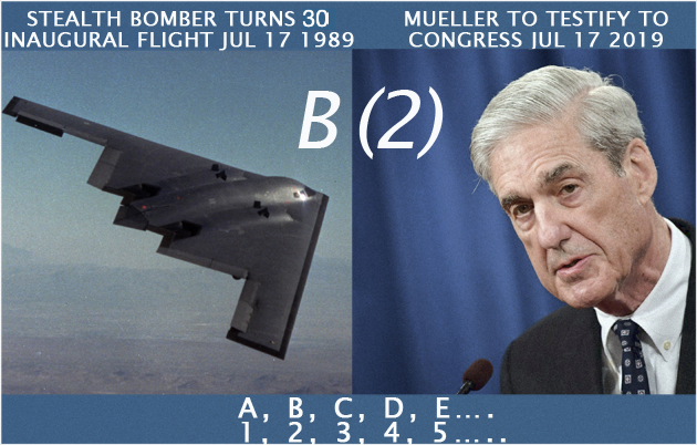 13.  #QAnon'd been suggesting perhaps that the 17th letter of the alphabet ( #Q) and the 30 yr anniversary of B2 Stealth Bomber July 17th would be celebrated July 17 via AG BB ("B2") Stealth. Now D's may go for a different day.  https://www.rollcall.com/news/congress/mueller-hearing-delayed-lengthened-members-can-question  #Q https://twitter.com/DocRock1007/status/1149072894393294854