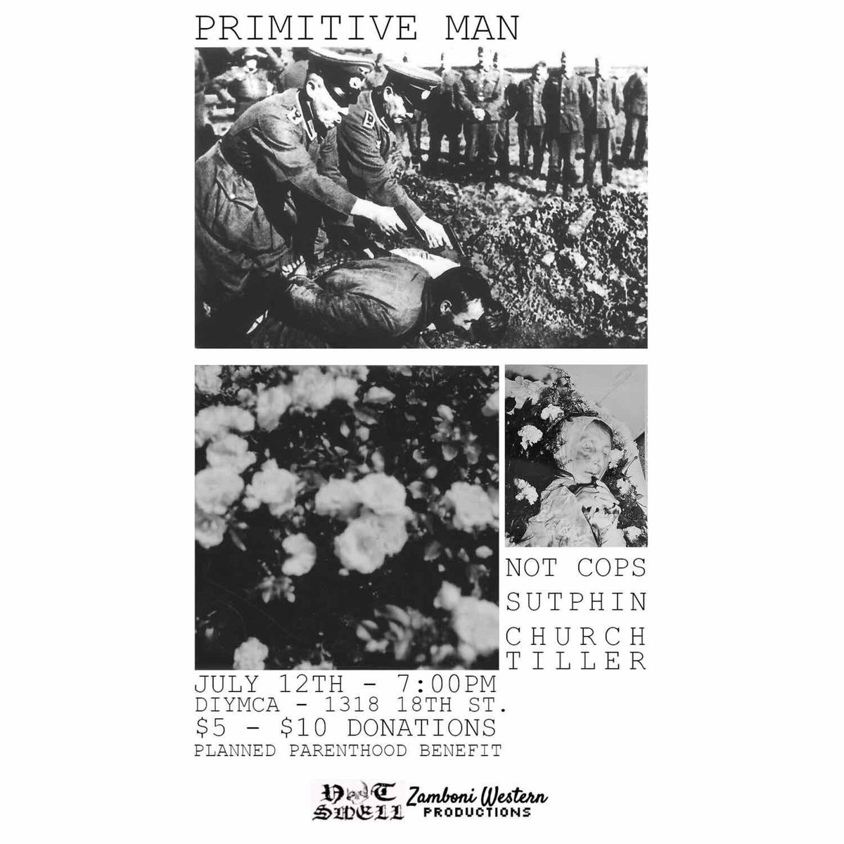 This show is tonight with the oh so cool Primitive Man, Not Cops, and Church Tiller! First show at DIYMCA
